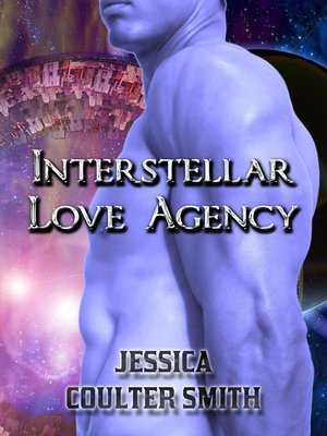 cover image of Interstellar Love Agency
